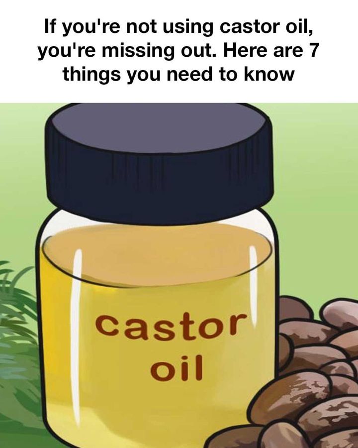 If You’re Not Using Castor Oil, You’re Missing Out! Here Are 7 Reasons to Try It